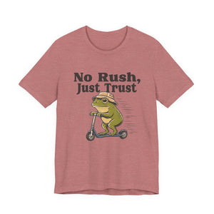 No Rush, Just Trust | Frog | Deluxe Tee