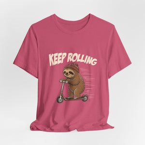 Keep Rolling | Sloth t-shirt - Zenfull Heart self love and healing affirmation apparel