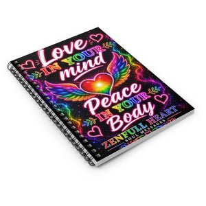 Love In Your Mind, Peace In Your Body | Spiral Notebook