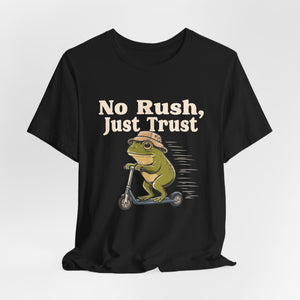 No Rush, Just Trust | Frog t-shirt - Zenfull Heart self love and healing affirmation apparel