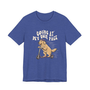 Going At My Own Pace | Dog | Deluxe Tee