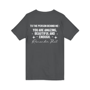 You Matter | To The Person Behind Me v-neck shirt - Zenfull Heart self love and healing affirmation apparel