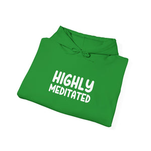 Highly Meditated hoodie - Zenfull Heart self love and healing affirmation apparel