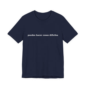 Puedes Hacer Cosas Difíciles | Deluxe Tee