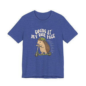 Going At My Own Pace | Hedgehog | Deluxe Tee