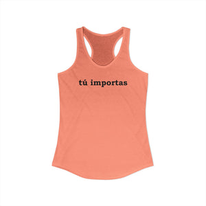 Tú Importas | Racerback Tank
