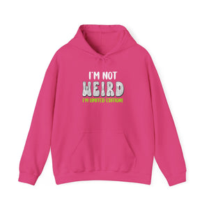 I'm Not Weird I'm Limited Edition! hoodie - Zenfull Heart self love and healing affirmation apparel