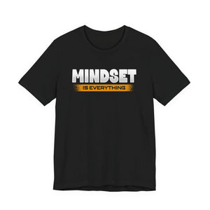 Mindset Is Everything | Deluxe Tee