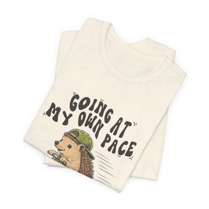 Going At My Own Pace | Hedgehog | Deluxe Tee