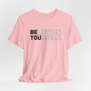 Believe In Yourself t-shirt - Zenfull Heart self love and healing affirmation apparel