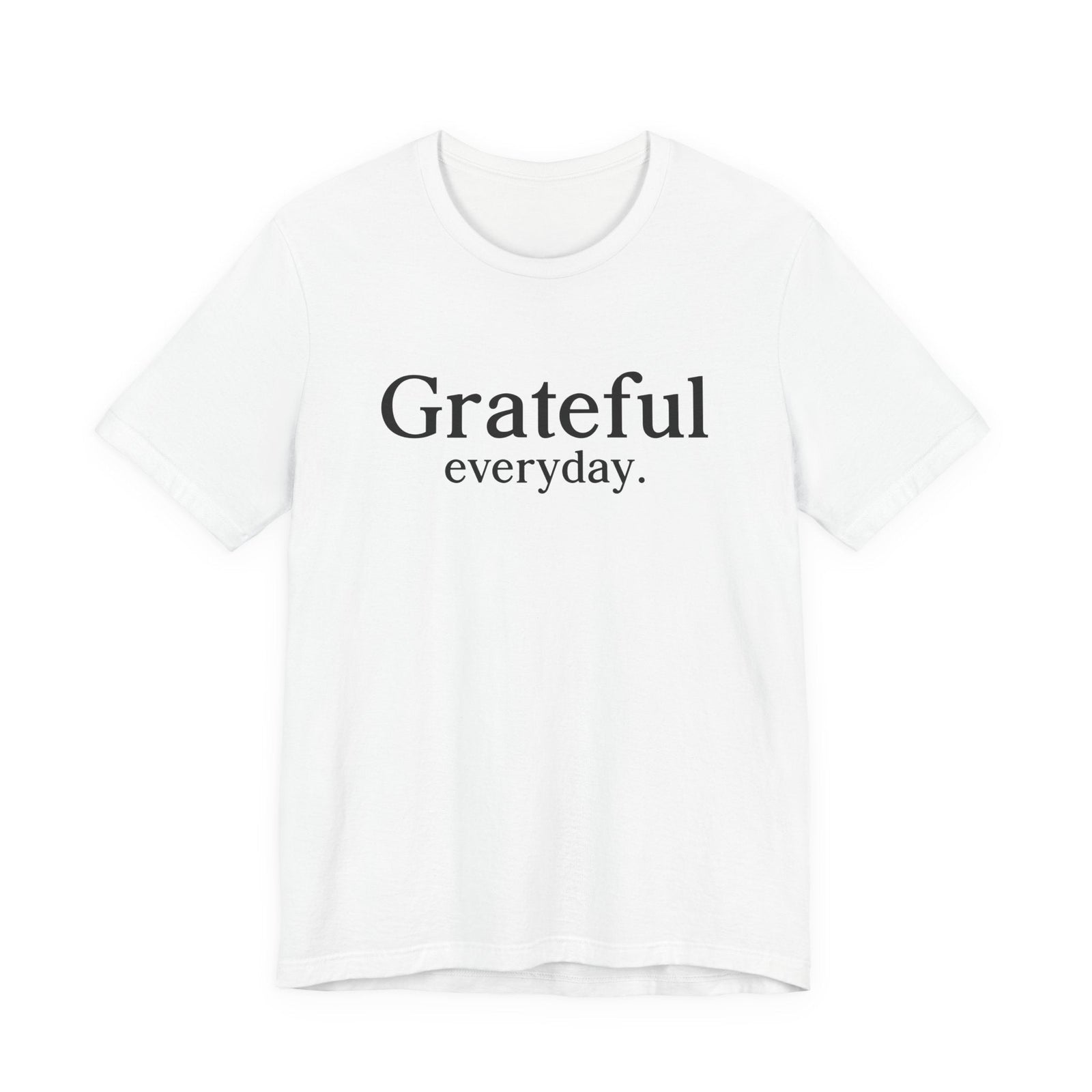 Grateful Everyday. | Deluxe Tee