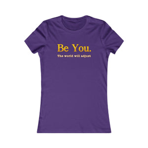 Be You The World Will Adjust women's t-shirt - Zenfull Heart self love and healing affirmation apparel
