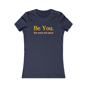 Be You The World Will Adjust women's t-shirt - Zenfull Heart self love and healing affirmation apparel
