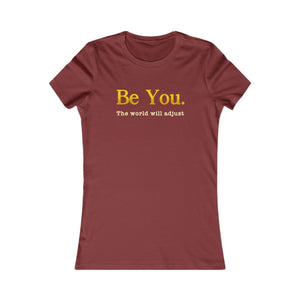 Be You The World Will Adjust women's t-shirt - Zenfull Heart self love and healing affirmation apparel