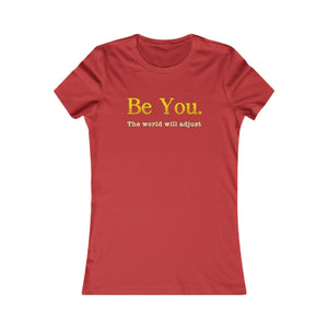 Be You The World Will Adjust women's t-shirt - Zenfull Heart self love and healing affirmation apparel