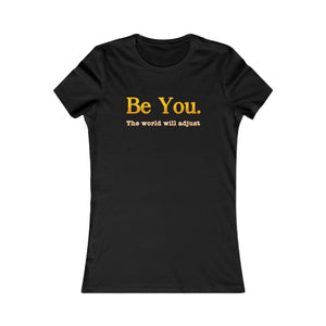Be You The World Will Adjust women's t-shirt - Zenfull Heart self love and healing affirmation apparel