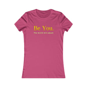 Be You The World Will Adjust women's t-shirt - Zenfull Heart self love and healing affirmation apparel