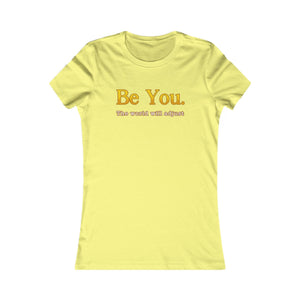 Be You The World Will Adjust women's t-shirt - Zenfull Heart self love and healing affirmation apparel