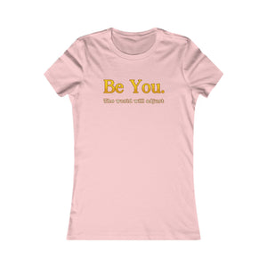 Be You The World Will Adjust women's t-shirt - Zenfull Heart self love and healing affirmation apparel