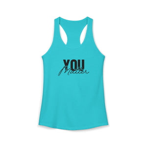 You Matter | To The Person Behind Me tank top - Zenfull Heart self love and healing affirmation apparel