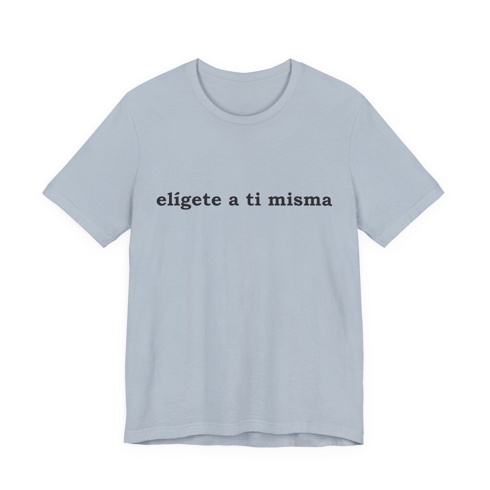 Elígete A Ti Misma | Deluxe Tee