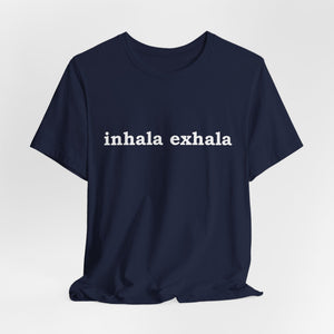 Inhala Exhala | Deluxe Tee