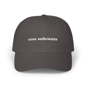 Eres Suficiente | Embroidered Dad Hat