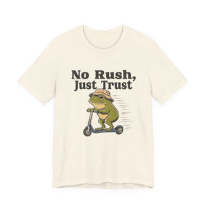No Rush, Just Trust | Frog | Deluxe Tee