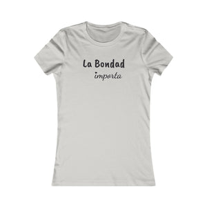 La Bondad Importa | Women's Tee