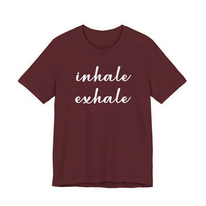 Inhale exhale | Deluxe Tee