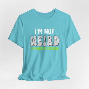 I'm Not Weird I'm Limited Edition! t-shirt - Zenfull Heart self love and healing affirmation apparel