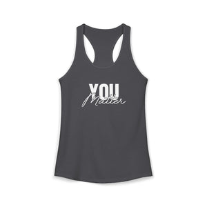 You Matter | To The Person Behind Me tank top - Zenfull Heart self love and healing affirmation apparel