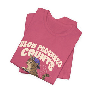 Slow Progress Counts | Cat t-shirt - Zenfull Heart self love and healing affirmation apparel