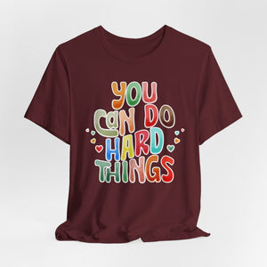 You Can Do Hard Things t-shirt - Zenfull Heart self love and healing affirmation apparel