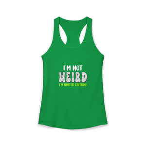 I'm Not Weird I'm Limited Edition | Racerback Tank