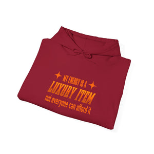 My Energy Is A Luxury Item hoodie - Zenfull Heart self love and healing affirmation apparel