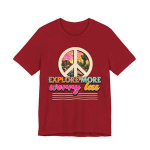 Explore More Worry Less | Deluxe Tee