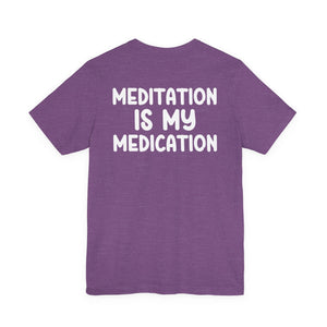 Highly Meditated t-shirt - Zenfull Heart self love and healing affirmation apparel