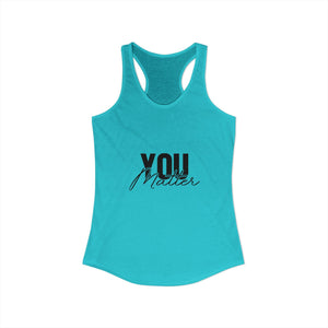 You Matter | To The Person Behind Me | Racerback Tank