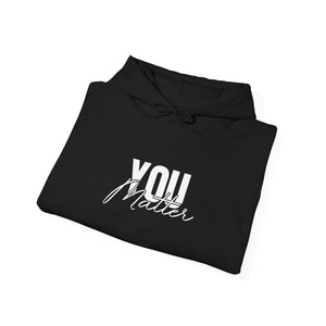 You Matter | To The Person Behind Me hoodie - Zenfull Heart self love and healing affirmation apparel