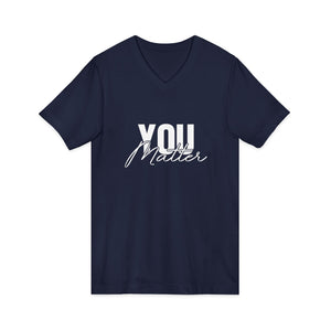 You Matter | To The Person Behind Me v-neck shirt - Zenfull Heart self love and healing affirmation apparel