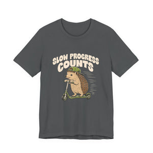 Slow Progress Counts | Hedgehog | Deluxe Tee