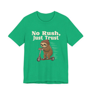 No Rush, Just Trust | Sloth | Deluxe Tee