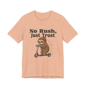 No Rush, Just Trust | Sloth | Deluxe Tee