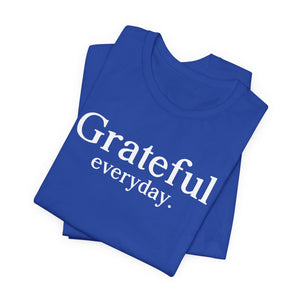 Grateful Everyday | Front Only | Deluxe Tee