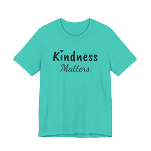 Kindness Matters | Front and Back | Deluxe Tee