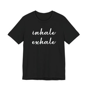 Inhale exhale | Deluxe Tee