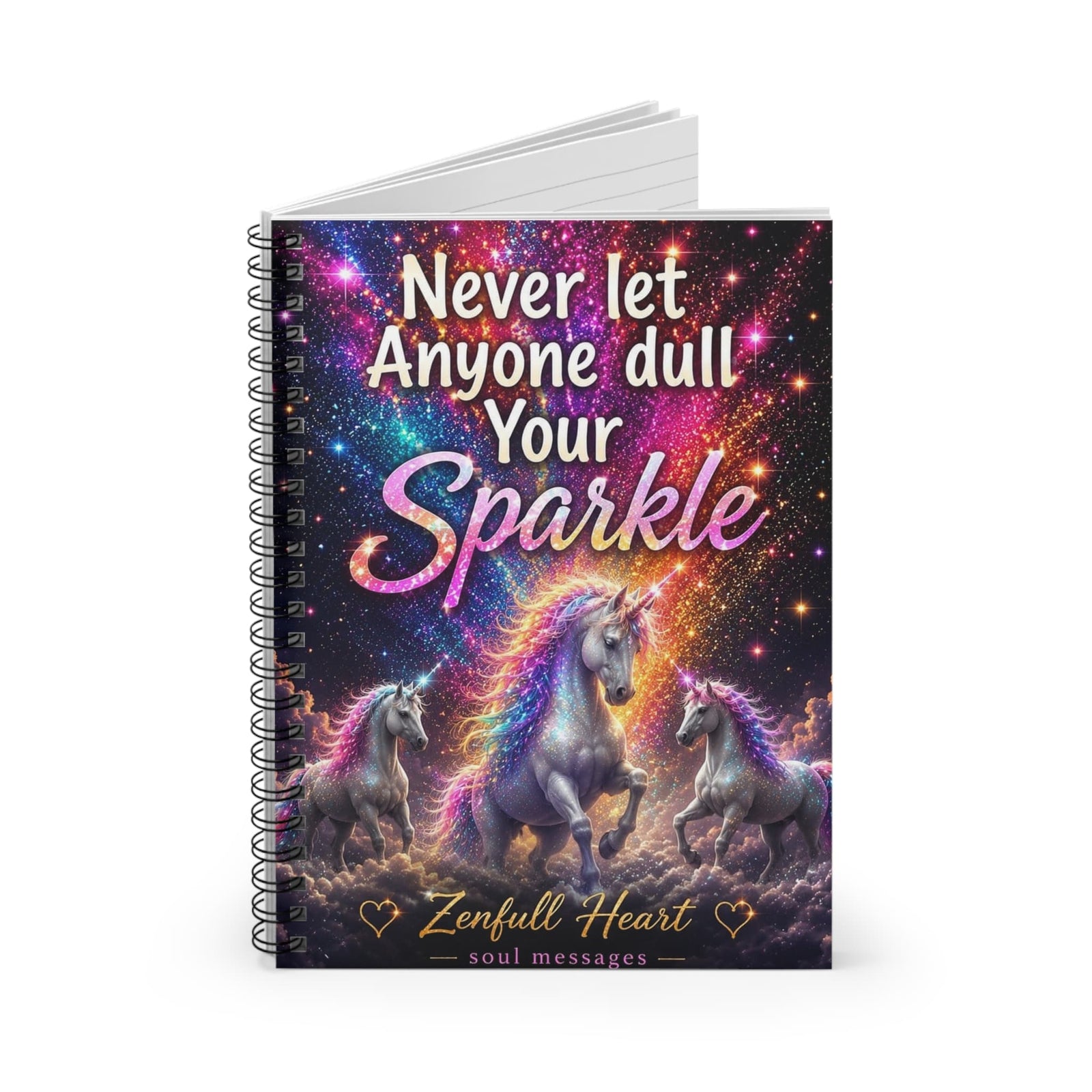 Never Let Anyone Dull Your Sparkle unicorn spiral notebook, front cover, Zenfull Heart