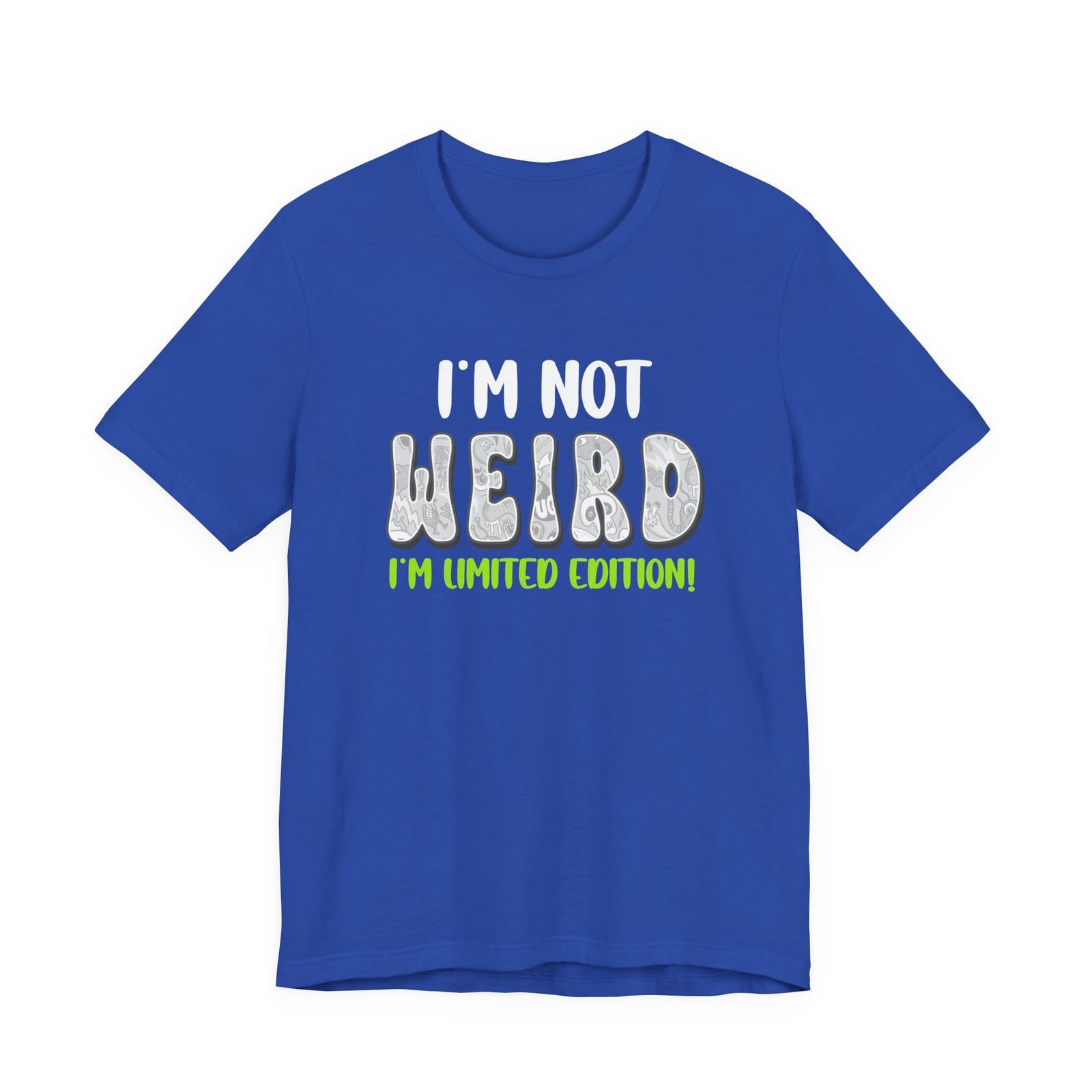 I'm Not Weird I'm Limited Edition! t-shirt - Zenfull Heart self love and healing affirmation apparel