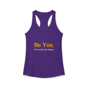 Be You The World Will Adjust self love affirmation racerback tank